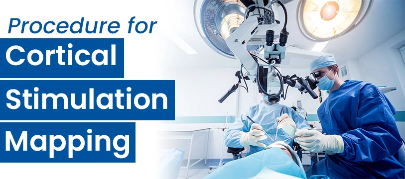 Procedure for Cortical Stimulation Mapping Surgery in India